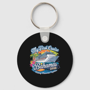 My First Cruise Bahamas 2025 Cute First Time Cruis Key Ring