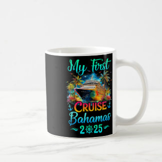 My First Cruise Bahamas 2025 Family Trip Cruisin T Coffee Mug