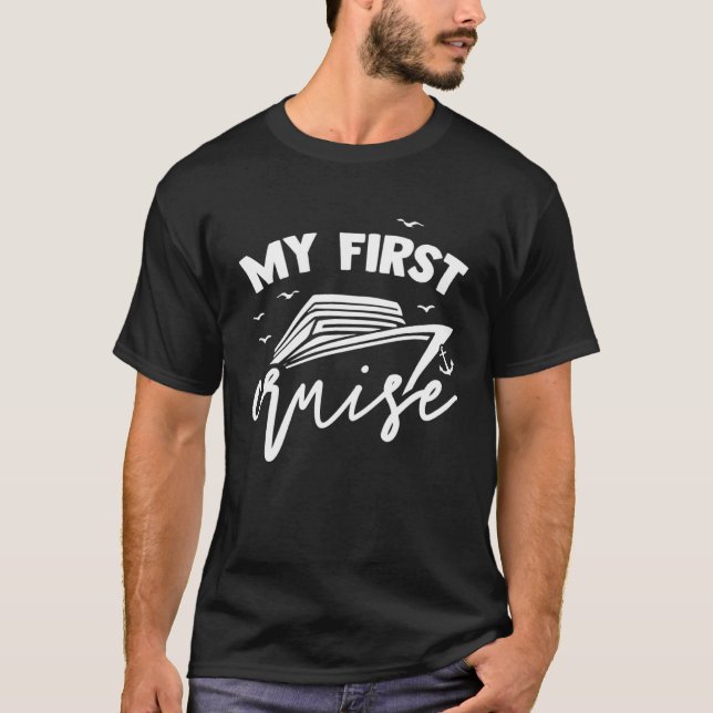 My First Cruise Cruising Trip Party Vacation  1 T-Shirt (Front)