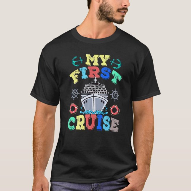 My First Cruise for Men Women Girls and Boys Trave T-Shirt (Front)