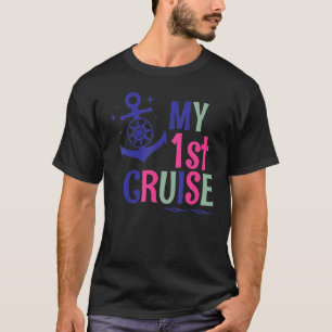 My First Cruise Girls Boys Kids  Vacation Cruise 1 T-Shirt