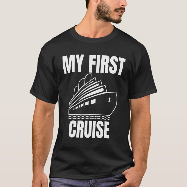 My First Cruise Men, Women, Girls And Boys Rookie  T-Shirt (Front)