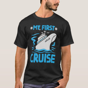 My First Cruise Men Women Girls And Boys Travelers T-Shirt