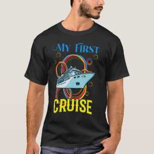 My First Cruise Men Women Girls Boys Cruising and T-Shirt