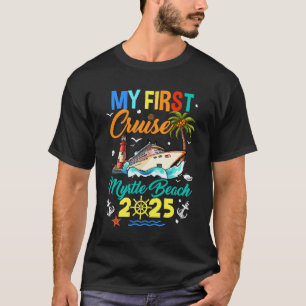 My First Cruise Myrtle Beach 2025 Family Matching T-Shirt