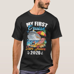 My First Cruise San Juan 2026 Family Vacation Trip T-Shirt