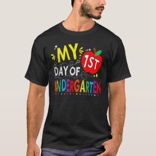My First Day of Kindergarten Back to School Teache T-Shirt