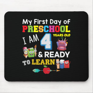 My First Day Of Preschool I Am 4 Years Old and Rea Mouse Mat