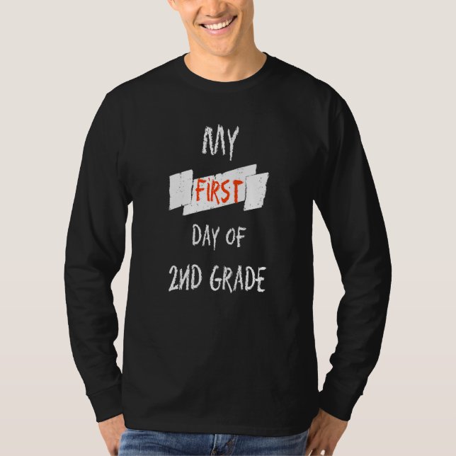My First Day Of Second Grade Fun Back To School Ap T-Shirt (Front)