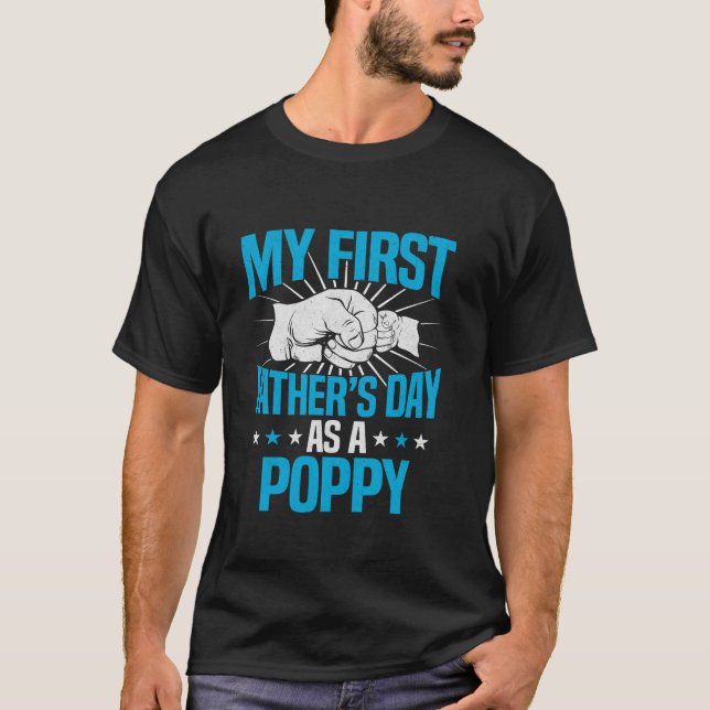 My First Father s Day As A Poppy Pregnancy Announc T-Shirt (Front)