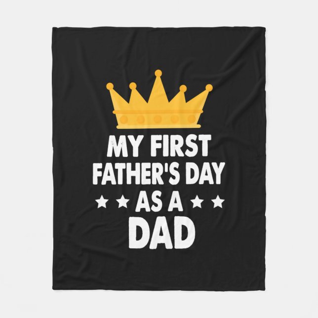 My First Father's Day As a Dad 2021 Fleece Blanket (Front)