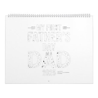 My First Father's Day As A Dad 2025 Calendar