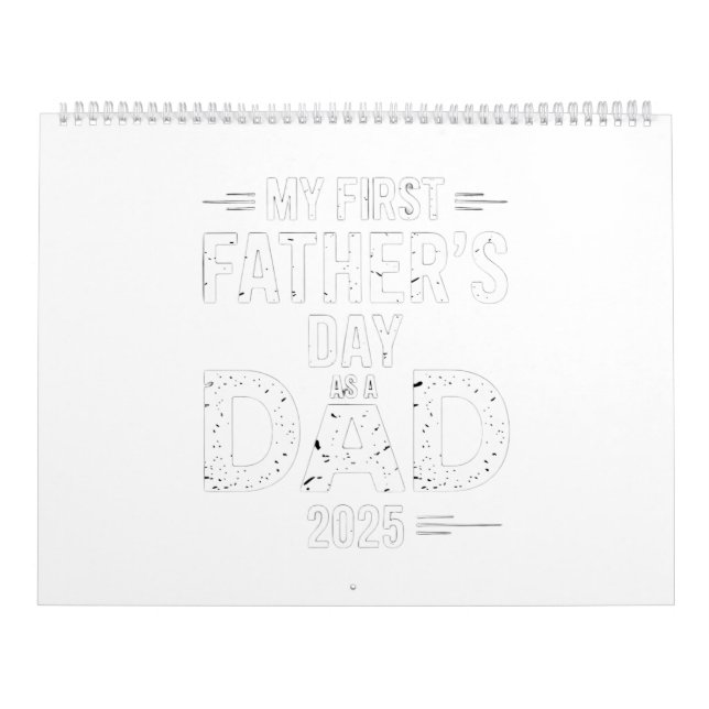 My First Father's Day As A Dad 2025  Calendar (Cover)