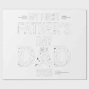 My First Father's Day As A Dad 2025 Wrapping Paper