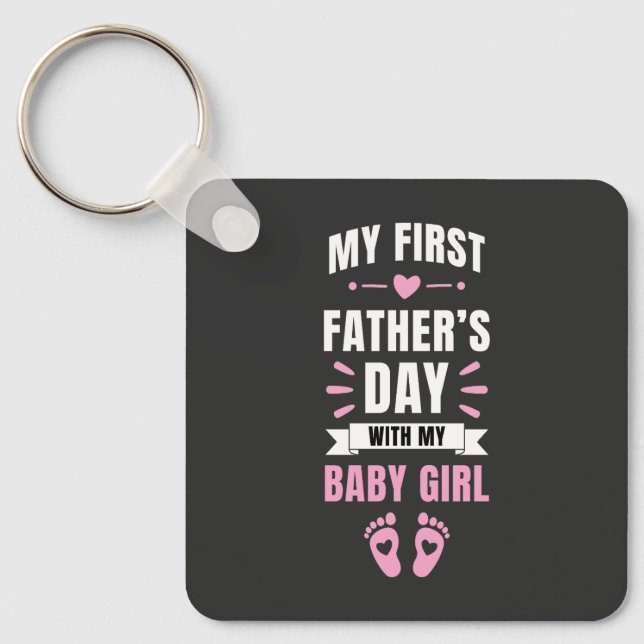 My First Fathers Day Baby Newborn Daughter Girl Key Ring (Front)