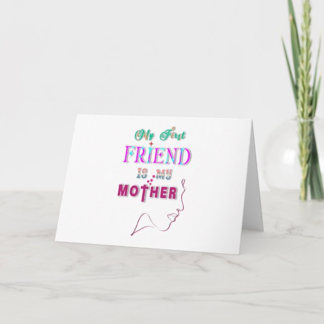 My First Friend Is My Mother Thank You Card (Front)