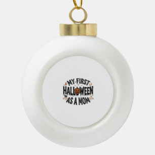 My First Halloween as a Mum Vintage Halloween Desi Ceramic Ball Christmas Ornament