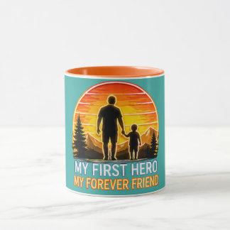 My First Hero My Forever Friend Mug