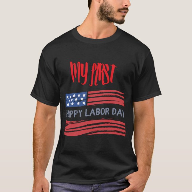 My First Labour Day  T-Shirt (Front)