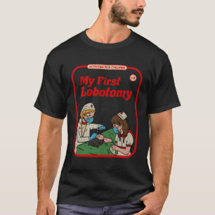 My First Lobotomy Horror Goth Occult Childgame T-Shirt