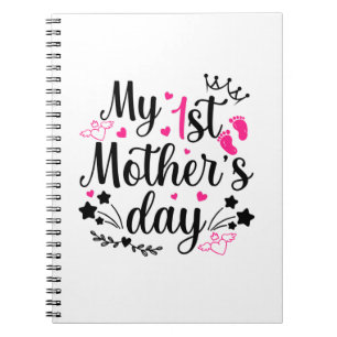 My First Mother's Day As A Mommy 2 Notebook