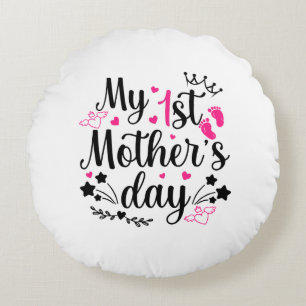My First Mother's Day As A Mommy 2 Round Cushion