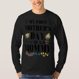 My First Mother's Day As A Mummy 2022 Happy To Me T-Shirt