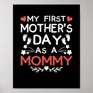 My First Mother's Day As A Mummy Poster