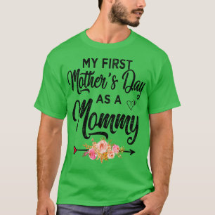 My first mothers day as a mummy T-Shirt