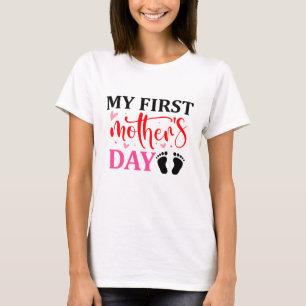 My First Mother's Day Typography T-Shirt