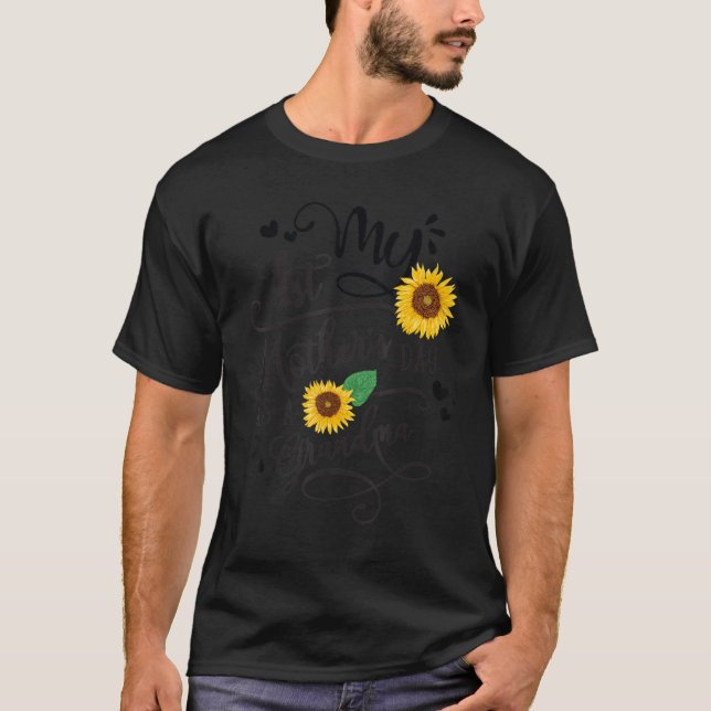 My First Motheru2019s Day As A Grandma Sunflower H T-Shirt (Front)