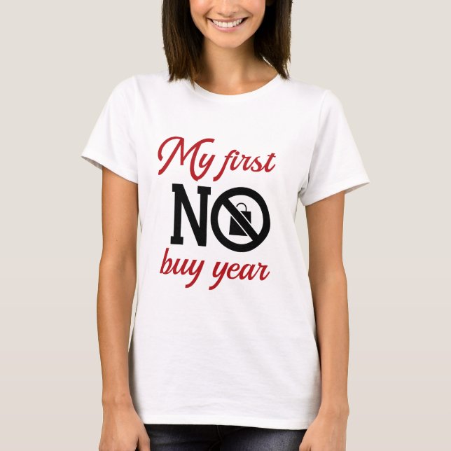 My first NO buy year T-Shirt (Front)
