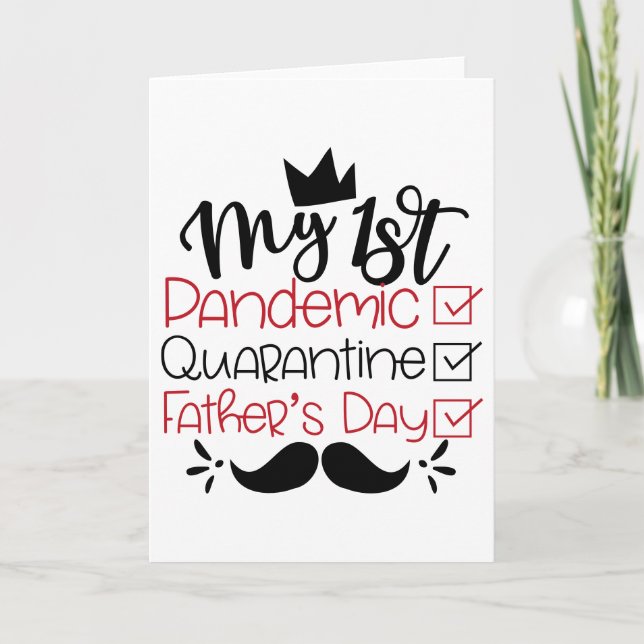 My First Pandemic Quarantine Father's Day Card (Front)
