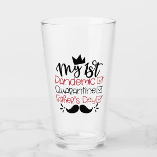 My First Pandemic Quarantine Father's Day Glass