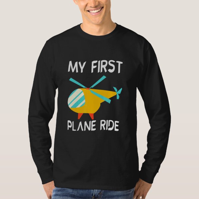 My First Plane Ride ------- T-Shirt (Front)