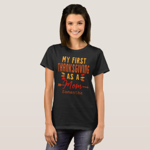 My First Thanksgiving As A Mom First Time Mother T-Shirt