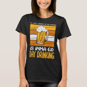 my first thought day drinking Beach party Day drin T-Shirt