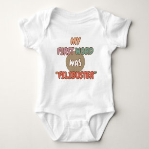 My First Word Was Filibuster Baby Bodysuit