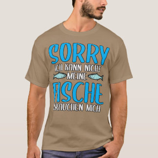 My fish need me Aquarist Fish Farm T-Shirt