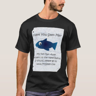 My Fish Ran Away T-Shirt