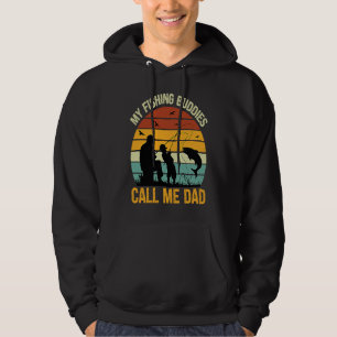 My Fishing Buddies Call Me Dad Great Fathers Day Hoodie