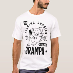 My Fishing Buddies Call Me Grampa Grandpa T-Shirt