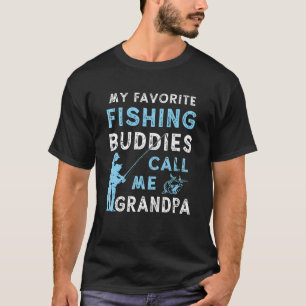 My Fishing Buddies Call Me Grandpa Cute Father's D T-Shirt