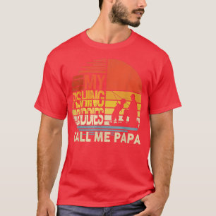 My Fishing Buddies Call Me Papa Father's Day Men T-Shirt