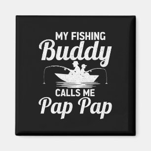 My Fishing Buddies Calls Me Pap Pap Father's Day F Magnet