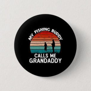 My Fishing Buddy Calls Me Grandaddy Retro Vintage 6 Cm Round Badge