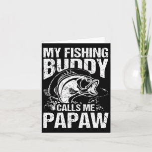 My Fishing Buddy Calls Me Papaw Father's Day Fishe Card