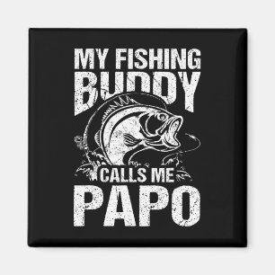 My Fishing Buddy Calls Me Papo Father's Day Fisher Magnet