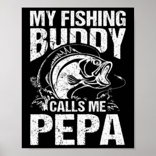 My Fishing Buddy Calls Me Pepa Father's Day Fisher Poster