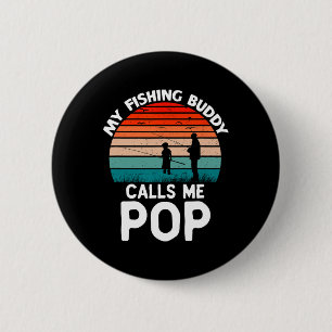 My Fishing Buddy Calls Me Pop Retro Vintage Grandp 6 Cm Round Badge